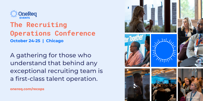 OneReq: The Recruiting Operations Conference